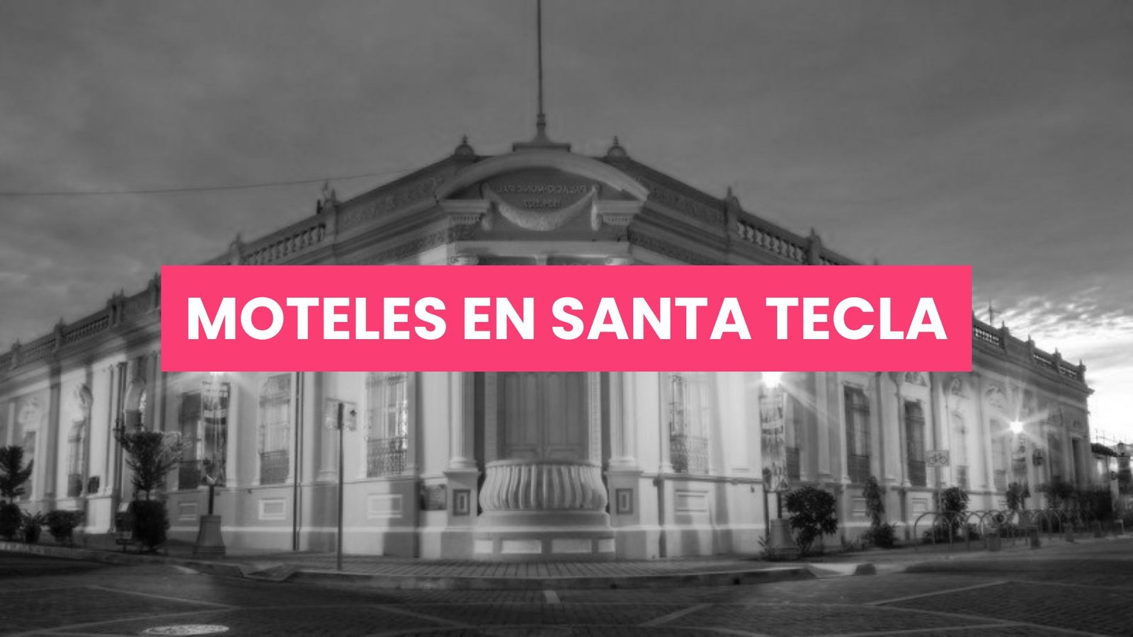 Moteles en Santa Tecla